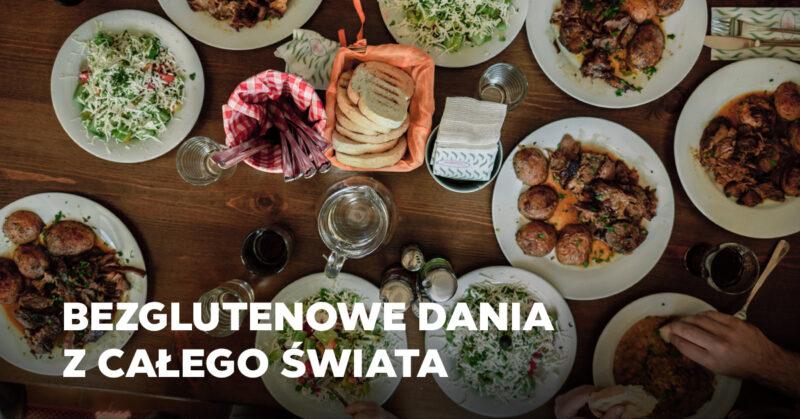Bezglutenowe dania pełne smaków z całego świata.