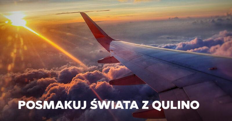 Posmakuj świata – odkryj międzynarodowe kuchnie z Qulino!