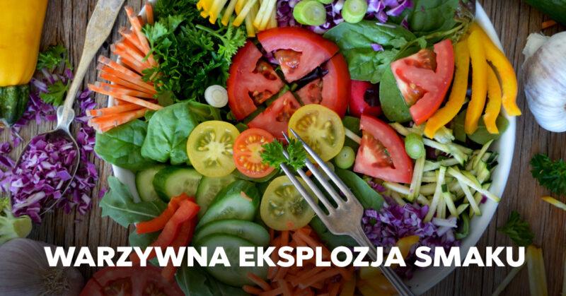 Warzywna eksplozja smaku na cały dzień