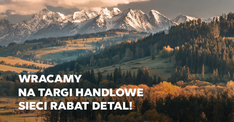 Wracamy na Targi Handlowe sieci Rabat Detal!