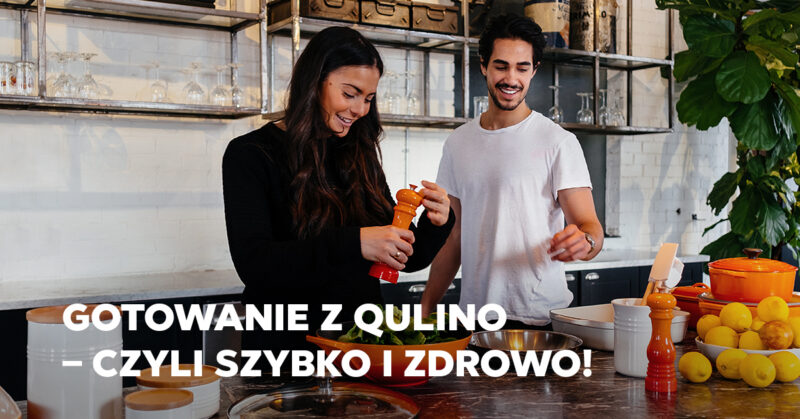 Gotowanie z Qulino – czyli szybko i zdrowo!