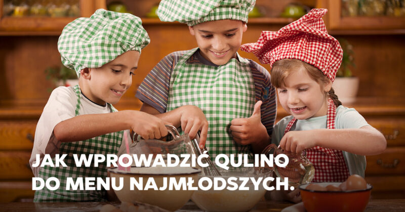 Kuchenne zabawy dla dzieci: Jak wprowadzić Qulino do menu najmłodszych