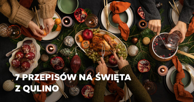 7 Przepisów na Święta z Qulino: Smaki Tradycji z Przyprawami Qulino