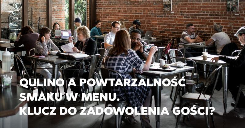 Qulino a powtarzalność smaku w menu: klucz do zadowolenia gości?
